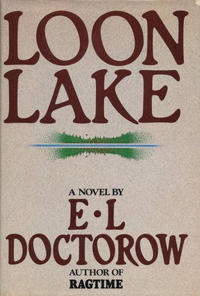Item #50283] Loon Lake. E. L. Doctorow