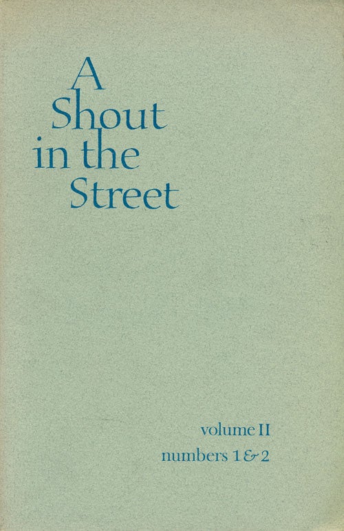 [Item #50390] A Shout in the Street Volume II, Numbers 1 & 2. Joseph Cuomo, E. L. Doctorow, Gerald Flaherty, James Purdy.