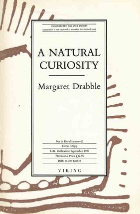 Item #50492] A Natural Curiosity. Margaret Drabble