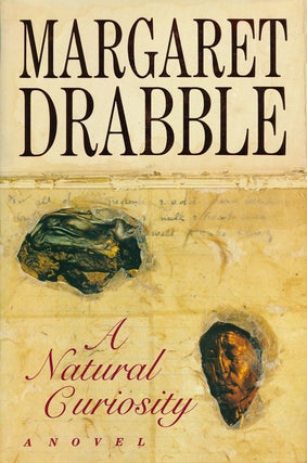 Item #50510] A Natural Curiosity. Margaret Drabble
