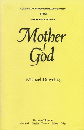 Item #50745] Mother of God. Michael Downing