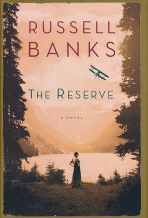 Item #50944] The Reserve A Novel. Russell Banks