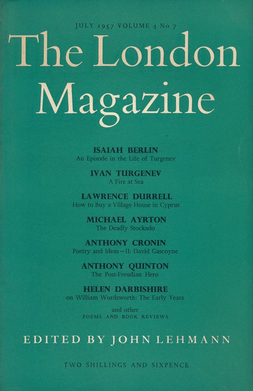 [Item #51354] The London Magazine July 1957, Volume 4, Number 7. John Lehmann, Lawrence Durrelll, Michael Ayrton, Anthony Quinton, Helen Darbishire, Etc.