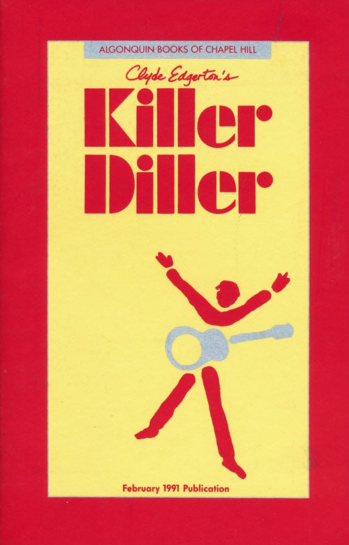 [Item #51399] Killer Diller. Clyde Edgerton.