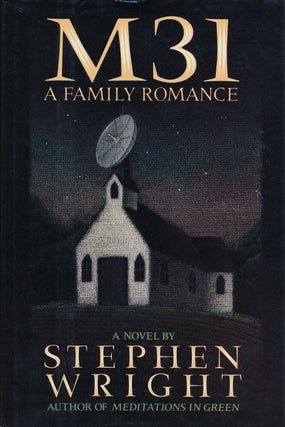 Item #51788] M31 A Family Romance. Stephen Wright