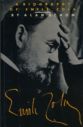 Item #51934] Emile Zola A Biography. Alan Schom