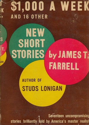 Item #52047] $1,000 a Week And 16 Other New Short Stories. James T. Farrell