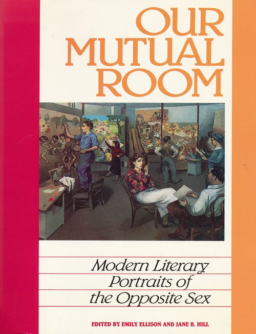 Our Mutual Room Modern Literary Portraits of the Opposite Sex | Emily ...