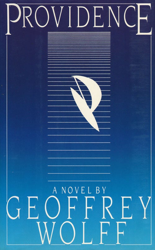 [Item #52107] Providence A Novel. Geoffrey Wolff.