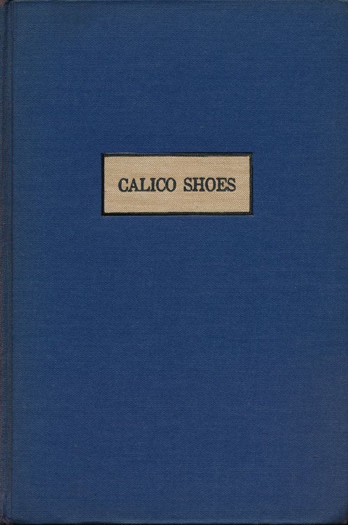 [Item #52150] Calico Shoes And Other Stories. James T. Farrell.