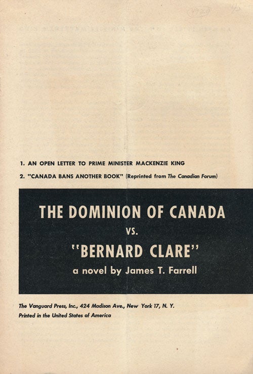 [Item #52189] The Dominion of Canada Vs. "Bernard Clare" a Novel by James T. Farrell. James T. Farrell.