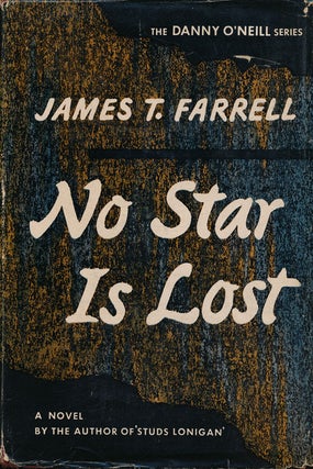 Item #52204] No Star is Lost. James T. Farrell
