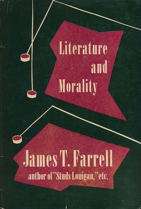 Item #52208] Literature and Morality. James T. Farrell
