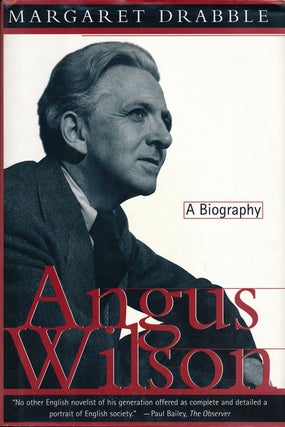 Item #52281] Angus Wilson A Biography. Margaret Drabble