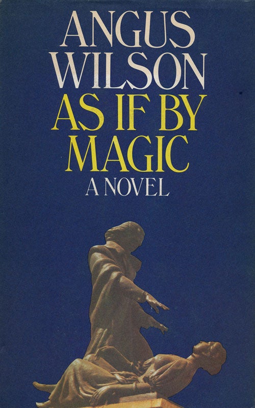 [Item #52298] As if by Magic A Novel. Angus Wilson.