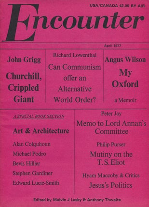 Item #52322] Encounter: April 1977 Volume XLVIII, Number 7. Angus Wilson, John Grigg, Philip...