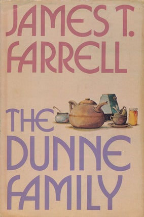 Item #52337] The Dunne Family. James T. Farrell