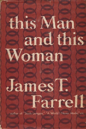 Item #52362] This Man and This Woman. James T. Farrell