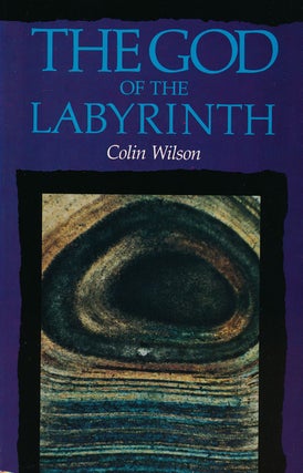 Item #52386] The God of the Labyrinth. Colin Wilson