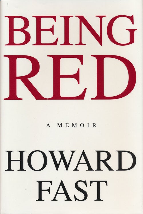 [Item #52398] Being Red. Howard Fast.
