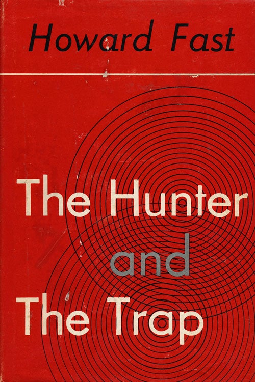 [Item #52443] The Hunter and the Trap. Howard Fast.