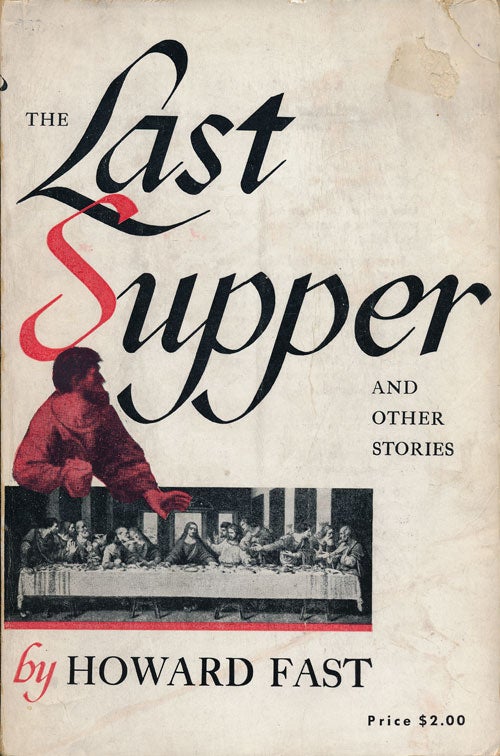 [Item #52446] The Last Supper And Other Stories. Howard Fast.