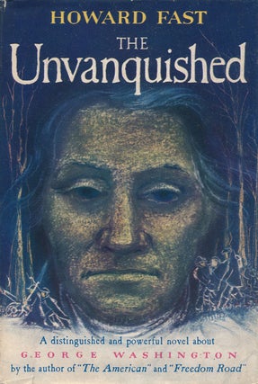 Item #52449] The Unvanquished. Howard Fast