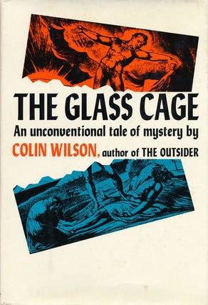 Item #52533] The Glass Cage An Unconventional Tale of Mystery. Colin Wilson