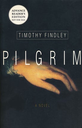 Item #52547] Pilgrim. Timothy Findley