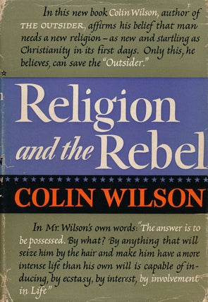 Item #52566] Religion and the Rebel. Colin Wilson