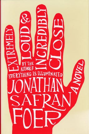 Item #52611] Extremely Loud & Incredibly Close. Jonathan Safran Foer