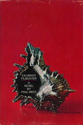 Item #52635] Caliban's Filibuster. Paul West