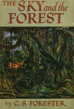 Item #52653] The Sky and the Forest. C. S. Forester