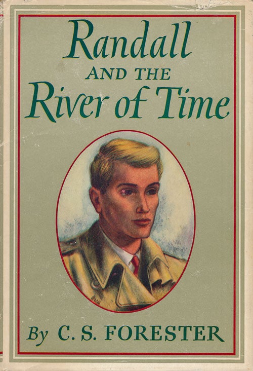 [Item #52656] Randall and the River of Time. C. S. Forester.