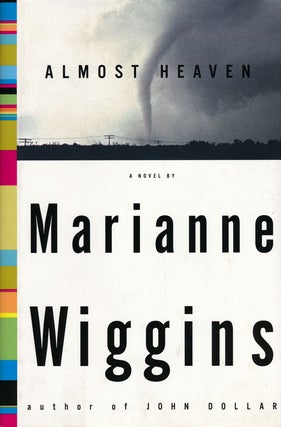 Item #52671] Almost Heaven. Marianne Wiggins
