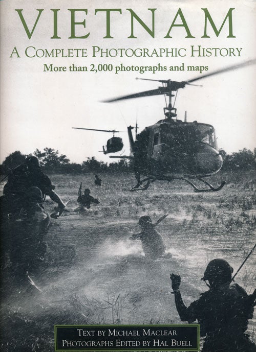 [Item #52750] Vietnam A Complete Photographic History. Michael Maclear, Hal Buell.