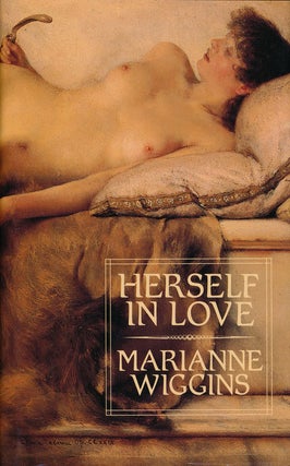 Item #52797] Herself in Love And Other Stories. Marianne Wiggins