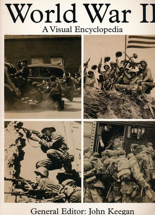 Item #52815] World War II A Visual Encyclopedia. John Keegan