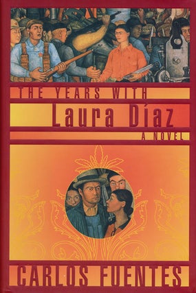 Item #53053] The Years with Laura Diaz A Novel. Carlos Fuentes