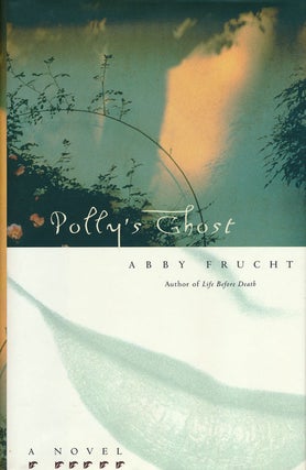 Item #53058] Polly's Ghost. Abby Frucht