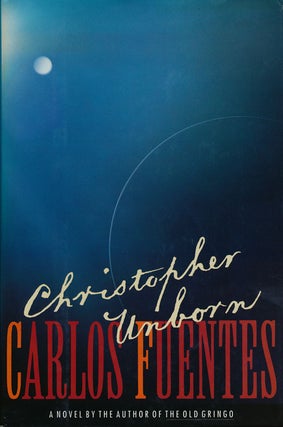 Item #53062] Christopher Unborn. Carlos Fuentes