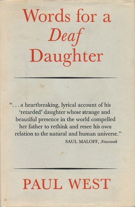 Item #53113] Words for a Deaf Daughter. Paul West