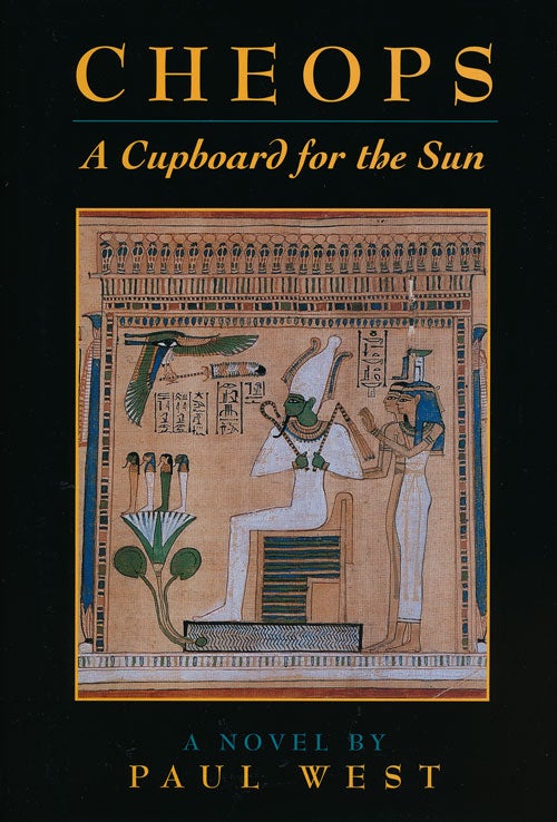 [Item #53169] Cheops A Cupboard for the Sun. Paul West.