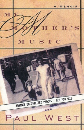 Item #53179] My Mother's Music A Memoir. Paul West