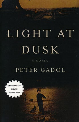 Item #53218] Light At Dusk. Peter Gadol