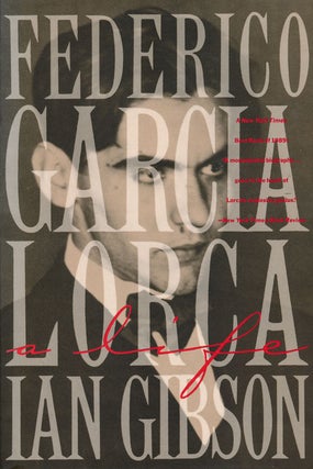 Item #53371] Federico Garcia Lorca A Life. Ian Gibson