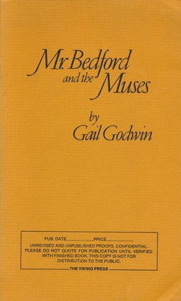 Item #53499] Mr. Bedford and the Muses. Gail Godwin