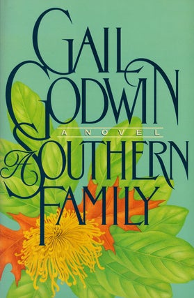 Item #53502] A Southern Family. Gail Godwin
