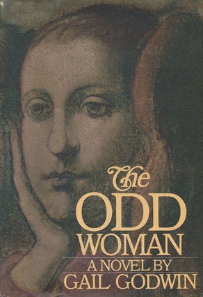 Item #53505] The Odd Woman. Gail Godwin