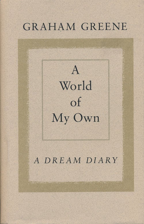 [Item #53609] A World of My Own A Dream Diary. Graham Greene.